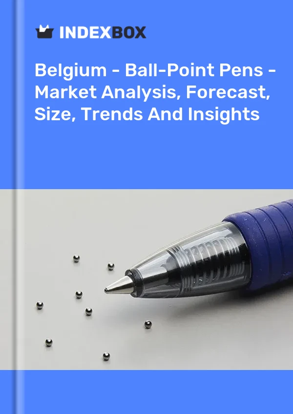 Belgium - Ball-Point Pens - Market Analysis, Forecast, Size, Trends And Insights