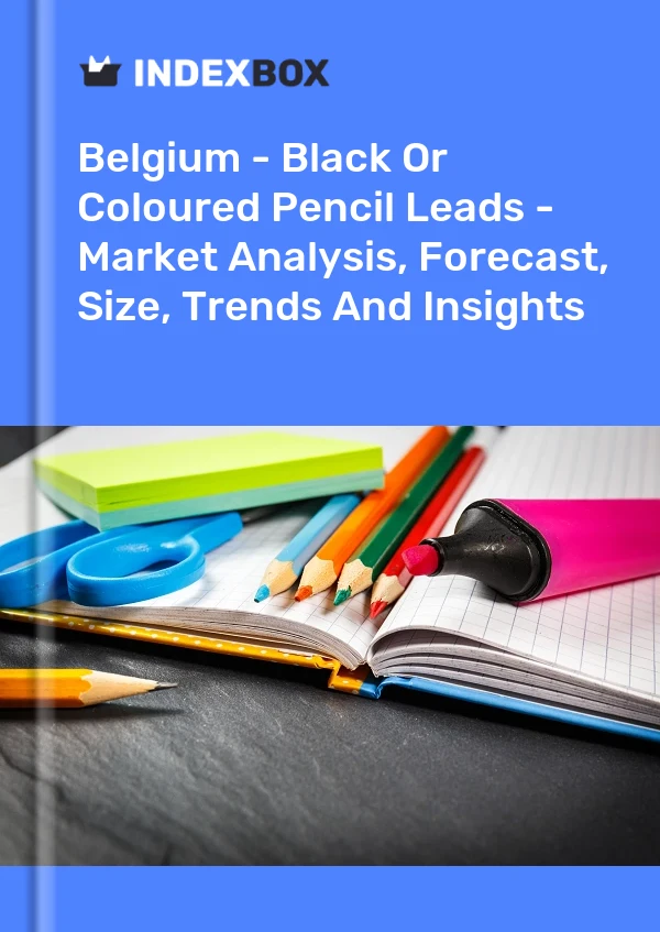 Belgium - Black Or Coloured Pencil Leads - Market Analysis, Forecast, Size, Trends And Insights