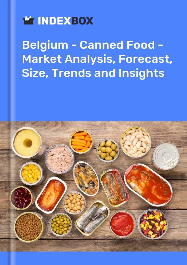Belgium - Canned Food - Market Analysis, Forecast, Size, Trends and Insights