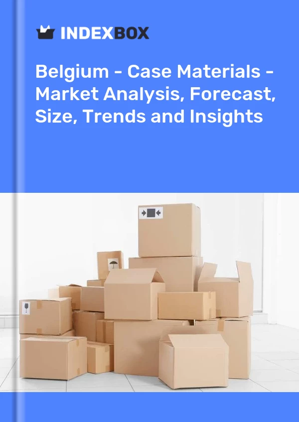 Report Belgium - Case Materials - Market Analysis, Forecast, Size, Trends and Insights for 499$
