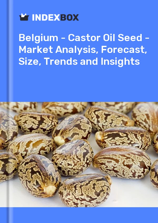 Report Belgium - Castor Oil Seed - Market Analysis, Forecast, Size, Trends and Insights for 499$
