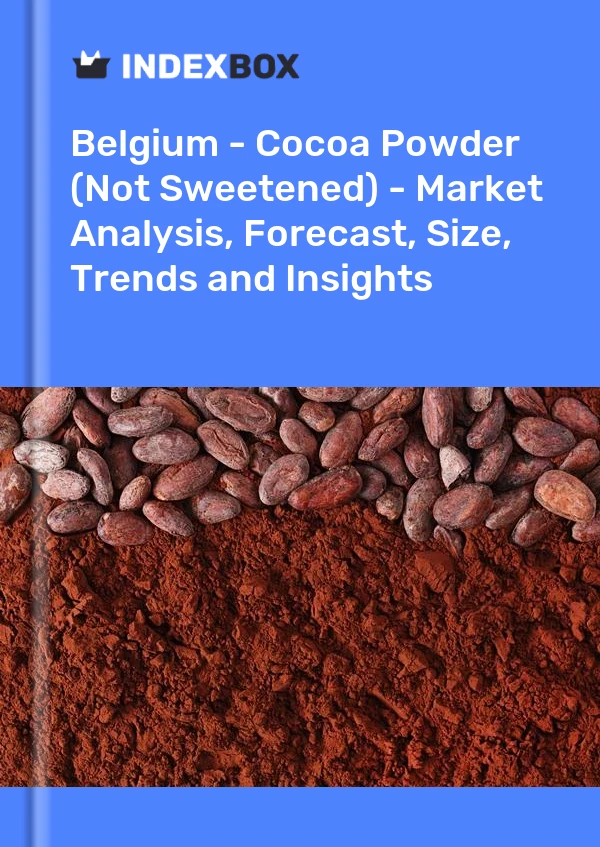 Belgium - Cocoa Powder (Not Sweetened) - Market Analysis, Forecast, Size, Trends and Insights