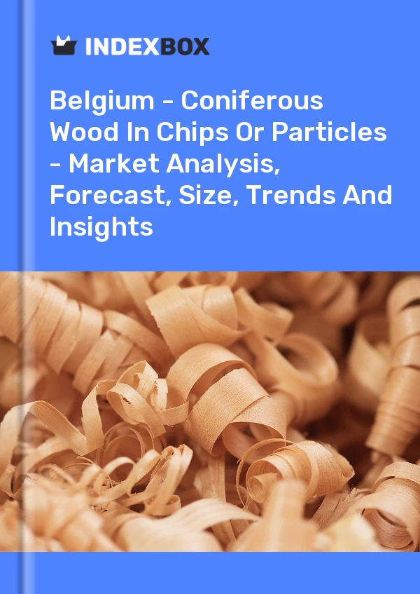 Report Belgium - Coniferous Wood in Chips or Particles - Market Analysis, Forecast, Size, Trends and Insights for 499$