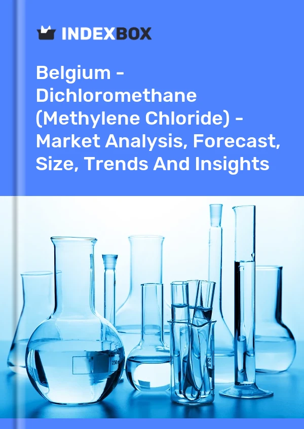 Report Belgium - Dichloromethane (Methylene Chloride) - Market Analysis, Forecast, Size, Trends and Insights for 499$
