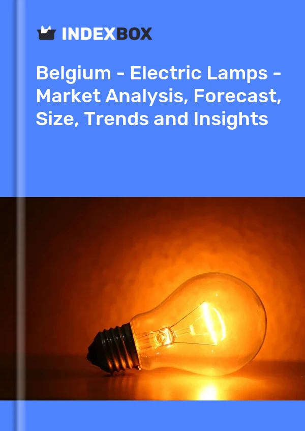 Report Belgium - Electric Lamps - Market Analysis, Forecast, Size, Trends and Insights for 499$