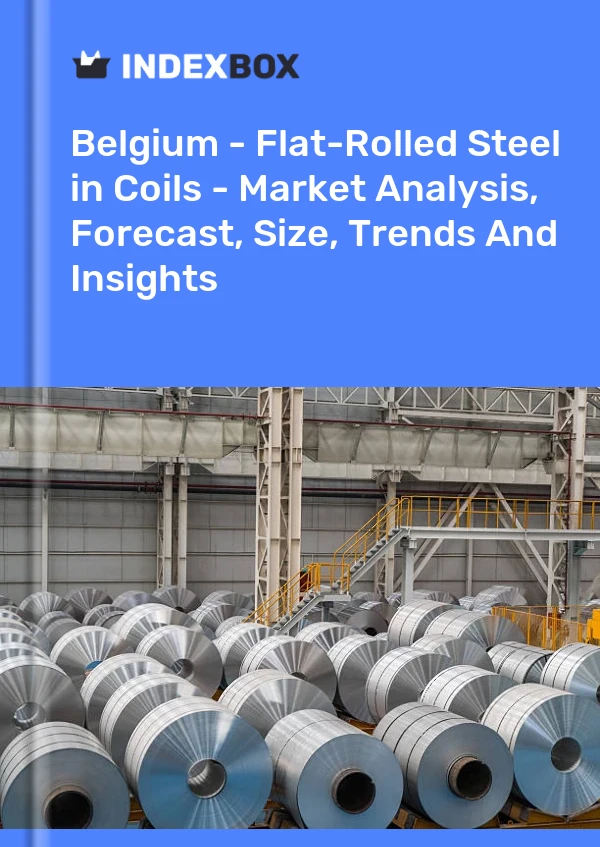 Report Belgium - Flat-Rolled Steel in Coils - Market Analysis, Forecast, Size, Trends and Insights for 499$