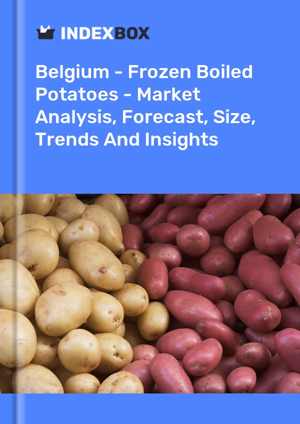 Report Belgium - Frozen Boiled Potatoes - Market Analysis, Forecast, Size, Trends and Insights for 499$