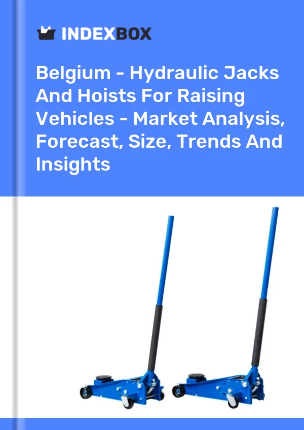 Report Belgium - Hydraulic Jacks and Hoists for Raising Vehicles - Market Analysis, Forecast, Size, Trends and Insights for 499$