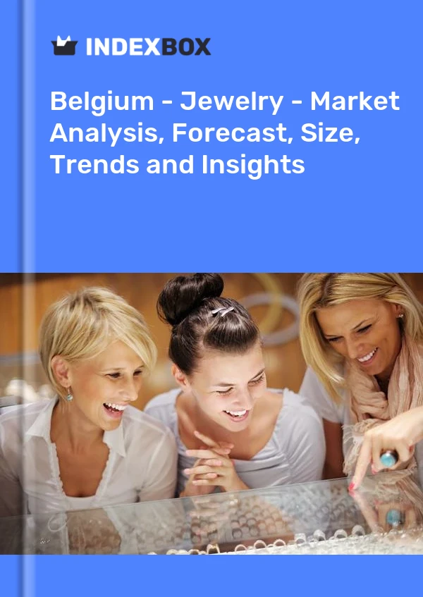 Belgium - Jewelry - Market Analysis, Forecast, Size, Trends and Insights