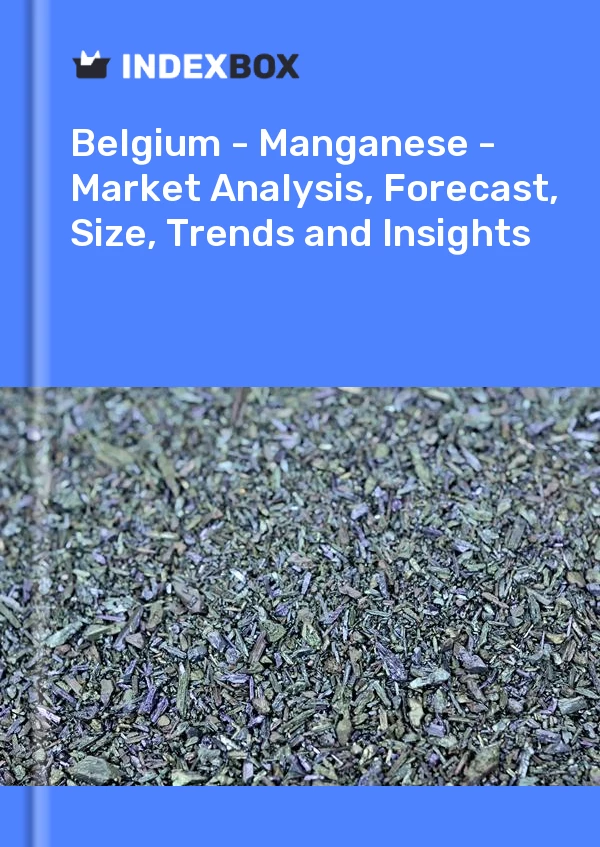 Report Belgium - Manganese - Market Analysis, Forecast, Size, Trends and Insights for 499$