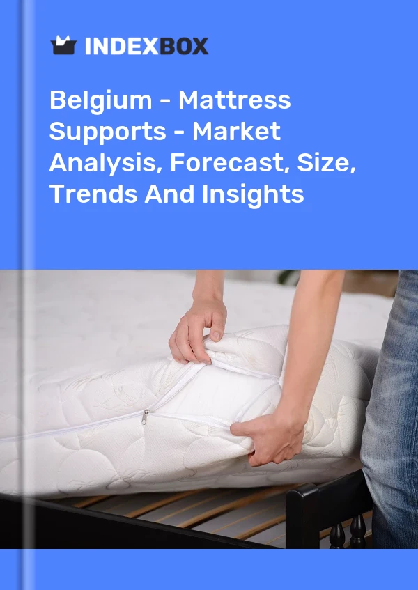 Report Belgium - Mattress Supports - Market Analysis, Forecast, Size, Trends and Insights for 499$