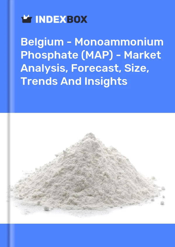 Report Belgium - Monoammonium Phosphate (MAP) - Market Analysis, Forecast, Size, Trends and Insights for 499$