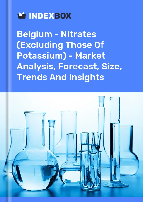 Report Belgium - Nitrates (Excluding Those of Potassium) - Market Analysis, Forecast, Size, Trends and Insights for 499$