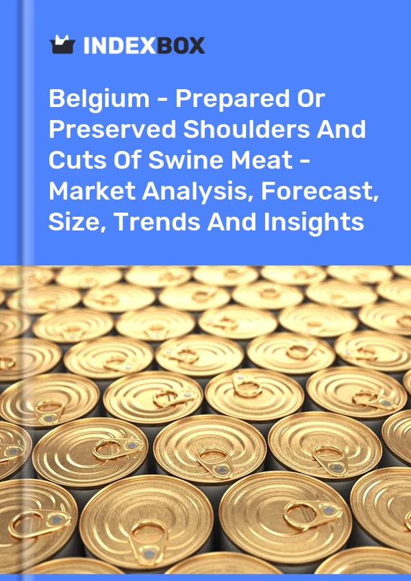 Report Belgium - Prepared or Preserved Shoulders and Cuts of Swine Meat - Market Analysis, Forecast, Size, Trends and Insights for 499$