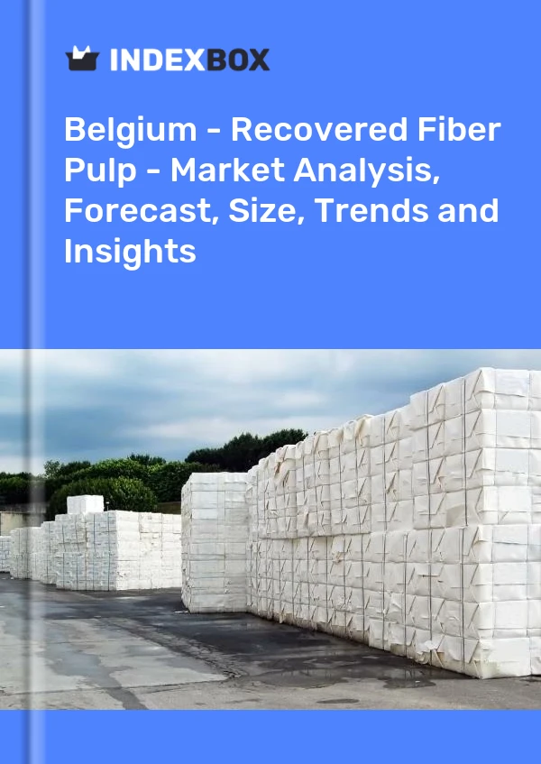 Report Belgium - Recovered Fiber Pulp - Market Analysis, Forecast, Size, Trends and Insights for 499$