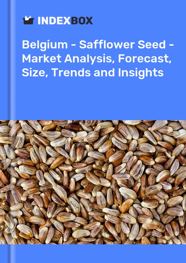 Report Belgium - Safflower Seed - Market Analysis, Forecast, Size, Trends and Insights for 499$