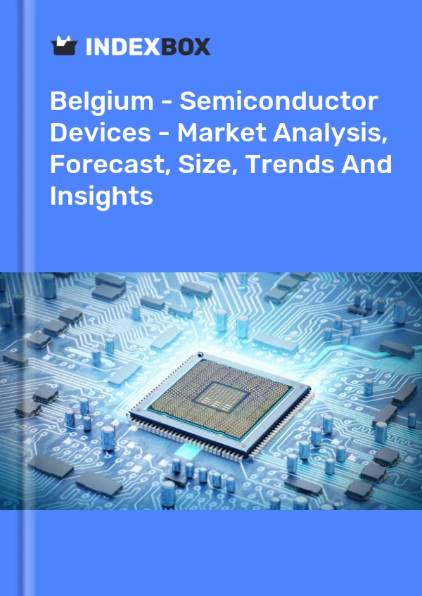 Report Belgium - Semiconductor Devices - Market Analysis, Forecast, Size, Trends and Insights for 499$