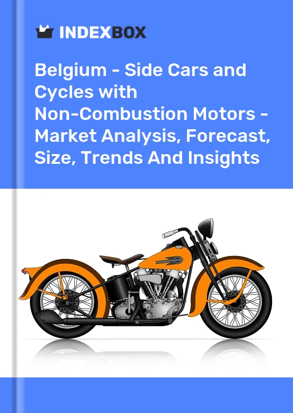 Report Belgium - Side Cars and Cycles with Non-Combustion Motors - Market Analysis, Forecast, Size, Trends and Insights for 499$