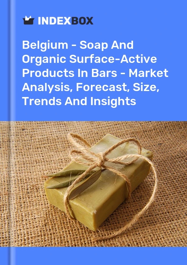 Report Belgium - Soap and Organic Surface-Active Products in Bars - Market Analysis, Forecast, Size, Trends and Insights for 499$