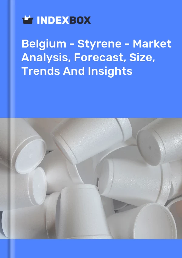 Report Belgium - Styrene - Market Analysis, Forecast, Size, Trends and Insights for 499$