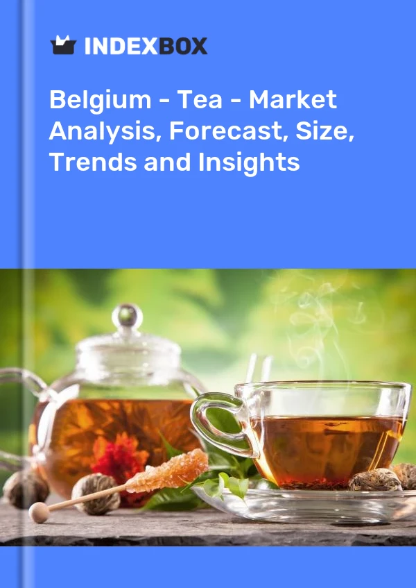 Belgium - Tea - Market Analysis, Forecast, Size, Trends and Insights