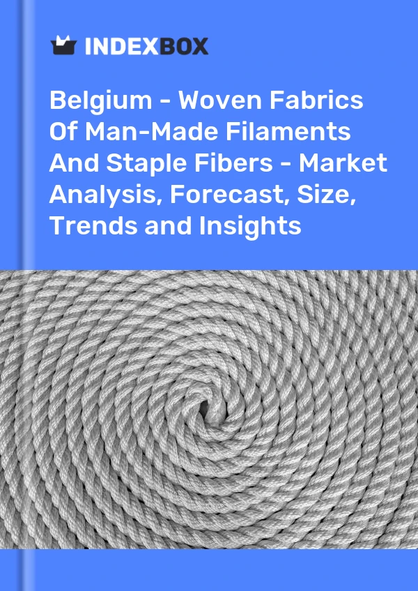 Report Belgium - Woven Fabrics of Man-Made Filaments and Staple Fibers - Market Analysis, Forecast, Size, Trends and Insights for 499$