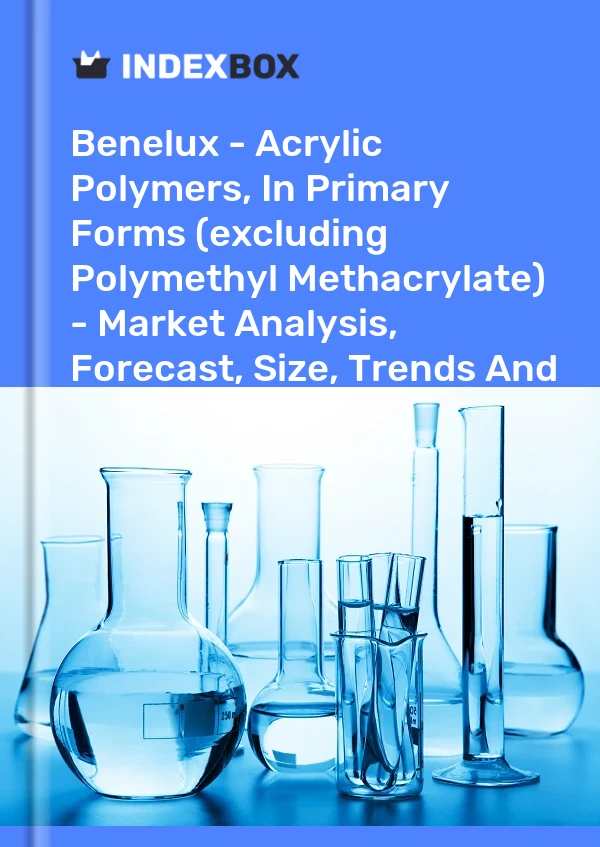 Report Benelux - Acrylic Polymers, in Primary Forms (excluding Polymethyl Methacrylate) - Market Analysis, Forecast, Size, Trends and Insights for 499$