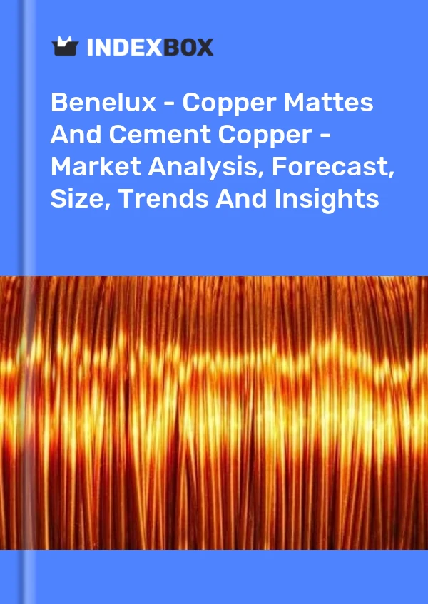 Report Benelux - Copper Mattes and Cement Copper - Market Analysis, Forecast, Size, Trends and Insights for 499$