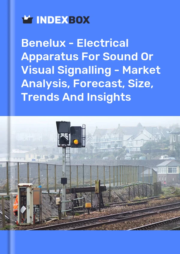 Report Benelux - Electrical Apparatus for Sound or Visual Signalling - Market Analysis, Forecast, Size, Trends and Insights for 499$