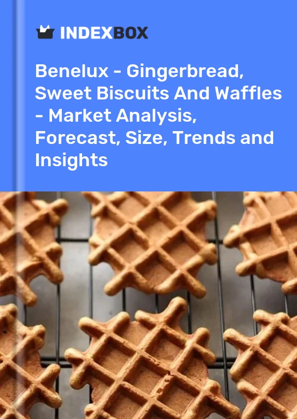 Report Benelux - Gingerbread, Sweet Biscuits and Waffles - Market Analysis, Forecast, Size, Trends and Insights for 499$