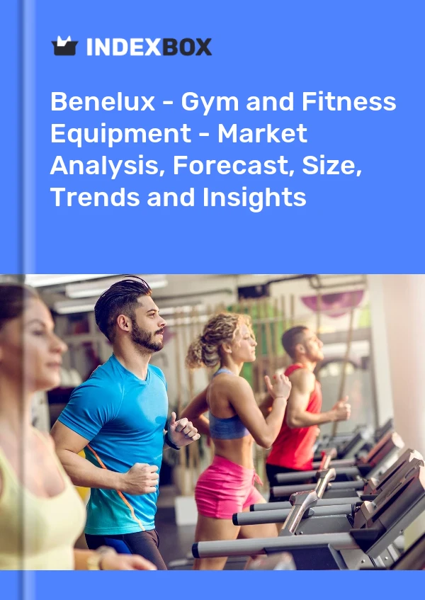 Report Benelux - Gym and Fitness Equipment - Market Analysis, Forecast, Size, Trends and Insights for 499$
