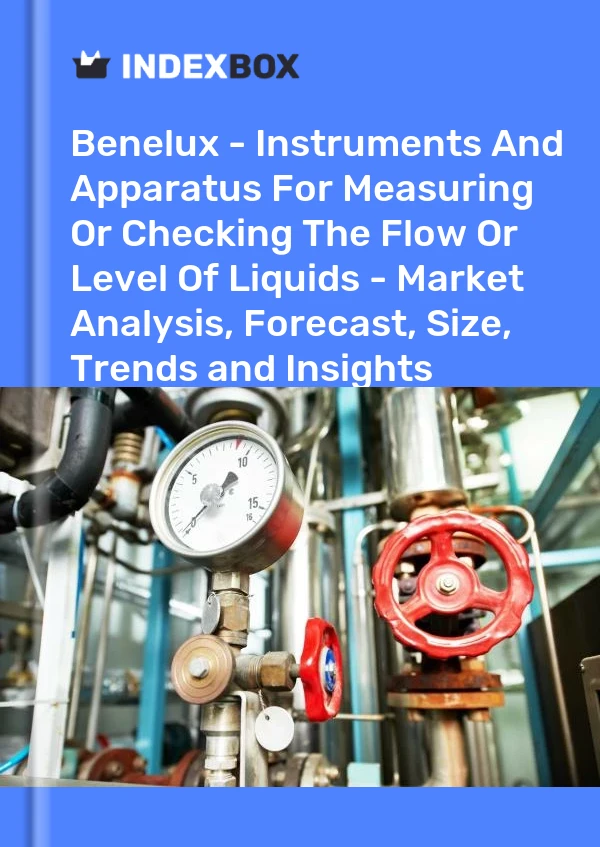 Report Benelux - Instruments and Apparatus for Measuring or Checking the Flow or Level of Liquids - Market Analysis, Forecast, Size, Trends and Insights for 499$