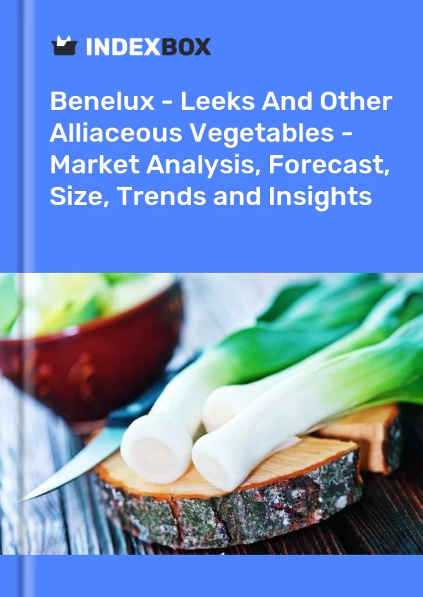 Report Benelux - Leeks and Other Alliaceous Vegetables - Market Analysis, Forecast, Size, Trends and Insights for 499$