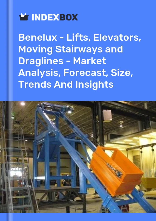 Report Benelux - Lifts, Elevators, Moving Stairways and Draglines - Market Analysis, Forecast, Size, Trends and Insights for 499$