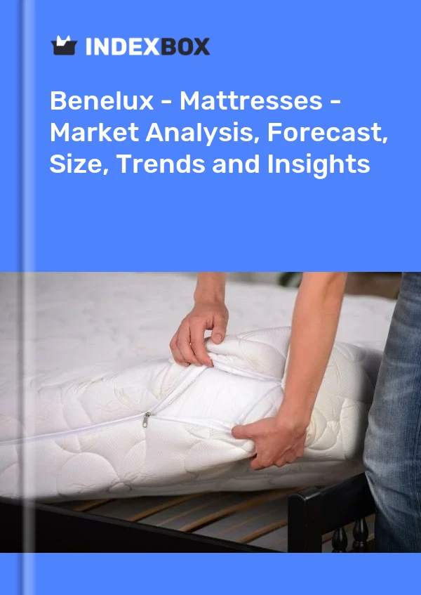 Report Benelux - Mattresses - Market Analysis, Forecast, Size, Trends and Insights for 499$
