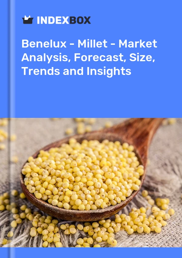 Report Benelux - Millet - Market Analysis, Forecast, Size, Trends and Insights for 499$