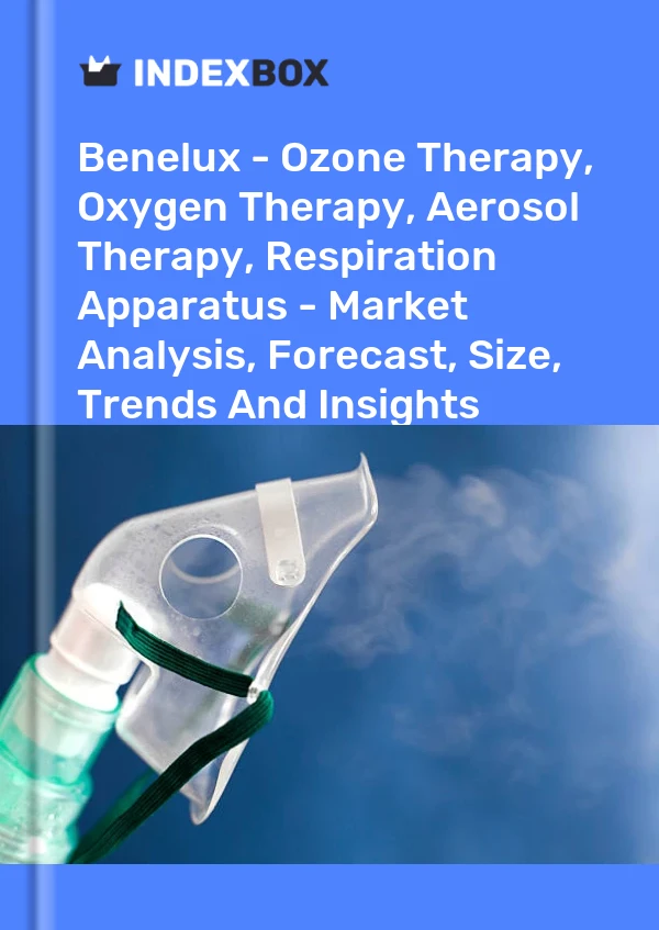 Report Benelux - Ozone Therapy, Oxygen Therapy, Aerosol Therapy, Respiration Apparatus - Market Analysis, Forecast, Size, Trends and Insights for 499$
