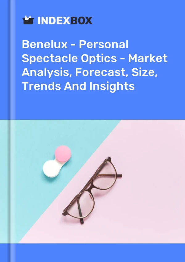 Report Benelux - Personal Spectacle Optics - Market Analysis, Forecast, Size, Trends and Insights for 499$