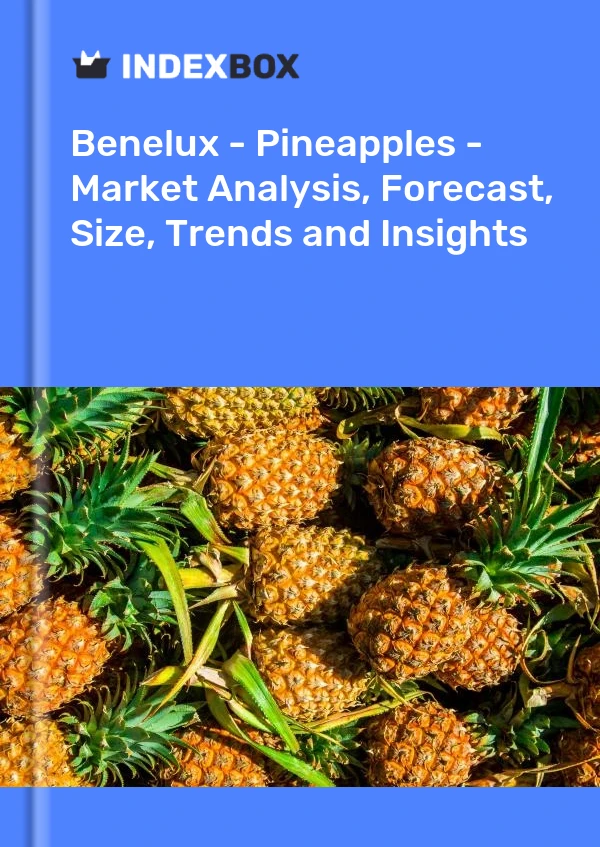 Report Benelux - Pineapples - Market Analysis, Forecast, Size, Trends and Insights for 499$