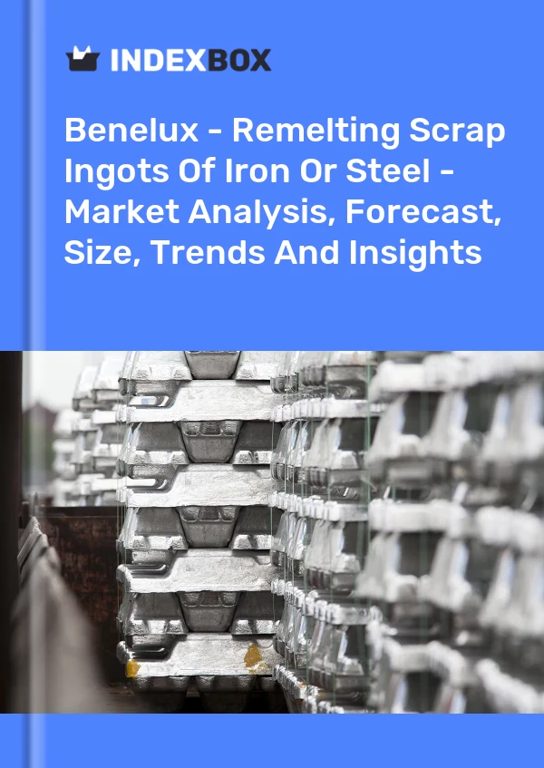 Report Benelux - Remelting Scrap Ingots of Iron or Steel - Market Analysis, Forecast, Size, Trends and Insights for 499$