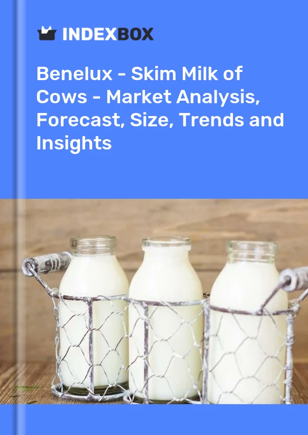 Report Benelux - Skim Milk of Cows - Market Analysis, Forecast, Size, Trends and Insights for 499$