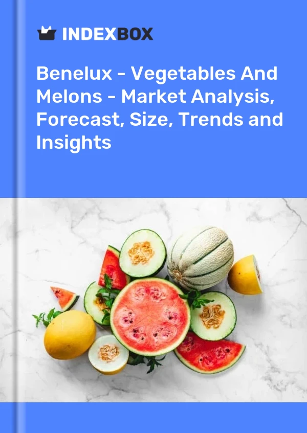 Report Benelux - Vegetables and Melons - Market Analysis, Forecast, Size, Trends and Insights for 499$