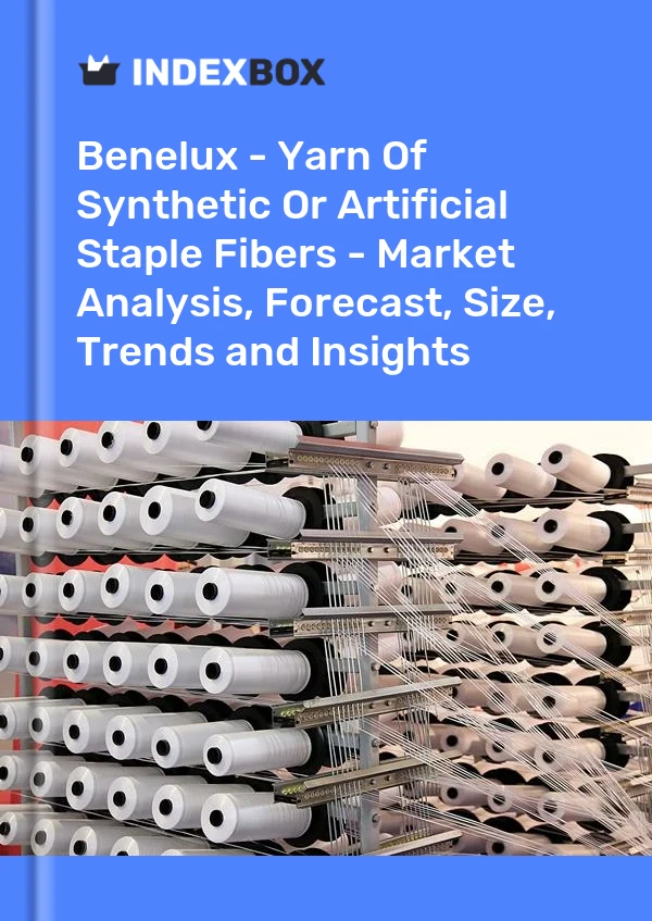 Report Benelux - Yarn of Synthetic or Artificial Staple Fibers - Market Analysis, Forecast, Size, Trends and Insights for 499$