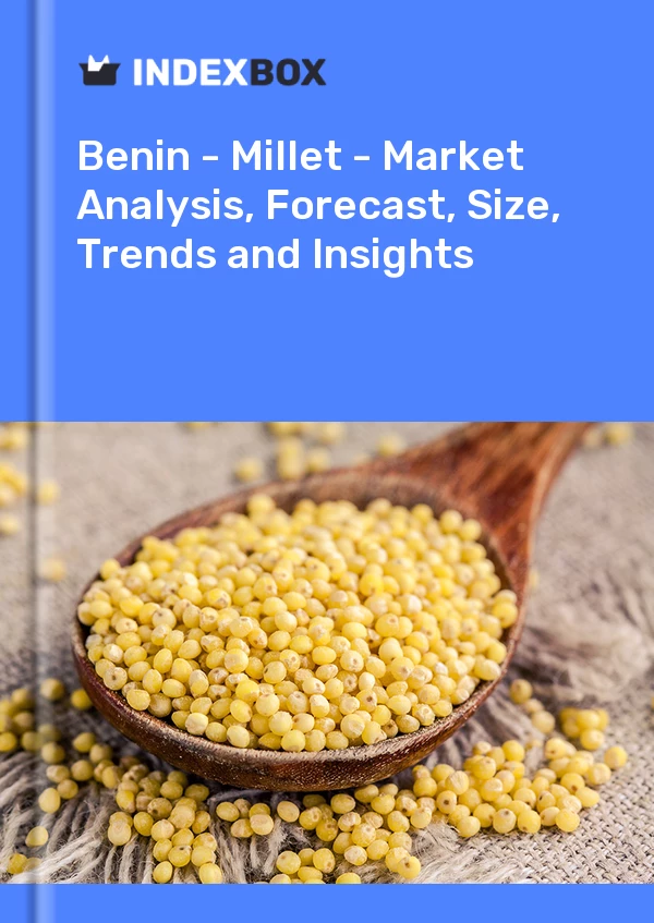 Report Benin - Millet - Market Analysis, Forecast, Size, Trends and Insights for 499$