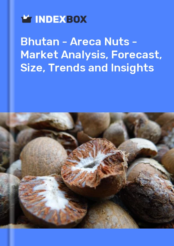 Report Bhutan - Areca Nuts - Market Analysis, Forecast, Size, Trends and Insights for 499$