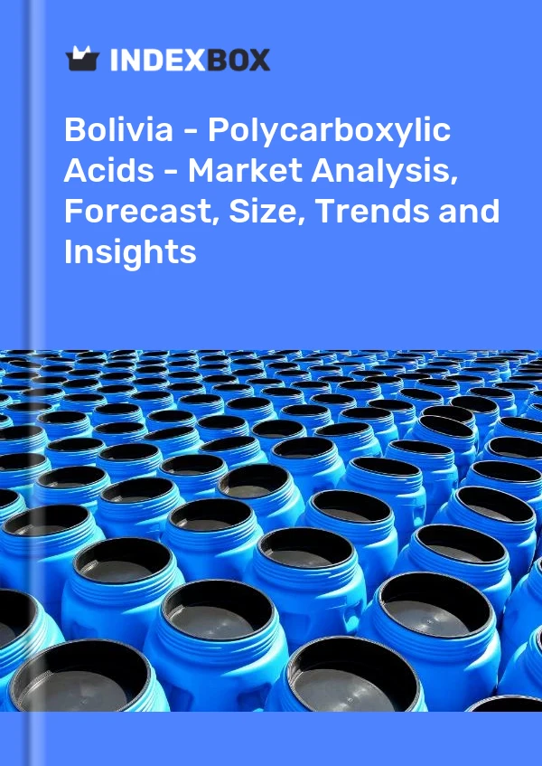Bolivia - Polycarboxylic Acids - Market Analysis, Forecast, Size, Trends and Insights