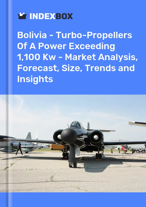 Report Bolivia - Turbo-Propellers of A Power Exceeding 1,100 Kw - Market Analysis, Forecast, Size, Trends and Insights for 499$