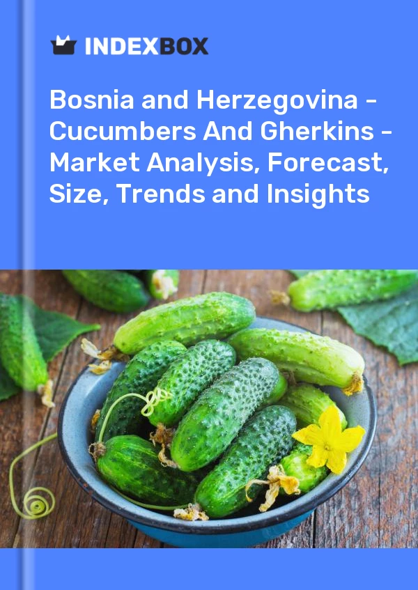 Report Bosnia and Herzegovina - Cucumbers and Gherkins - Market Analysis, Forecast, Size, Trends and Insights for 499$
