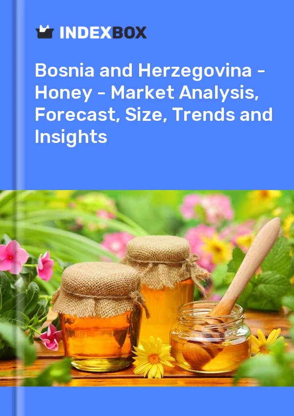 Report Bosnia and Herzegovina - Honey - Market Analysis, Forecast, Size, Trends and Insights for 499$