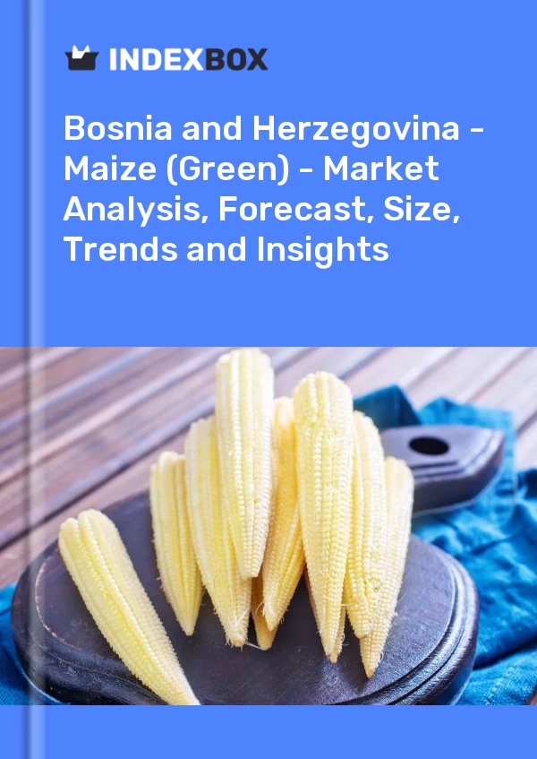 Report Bosnia and Herzegovina - Maize (Green) - Market Analysis, Forecast, Size, Trends and Insights for 499$